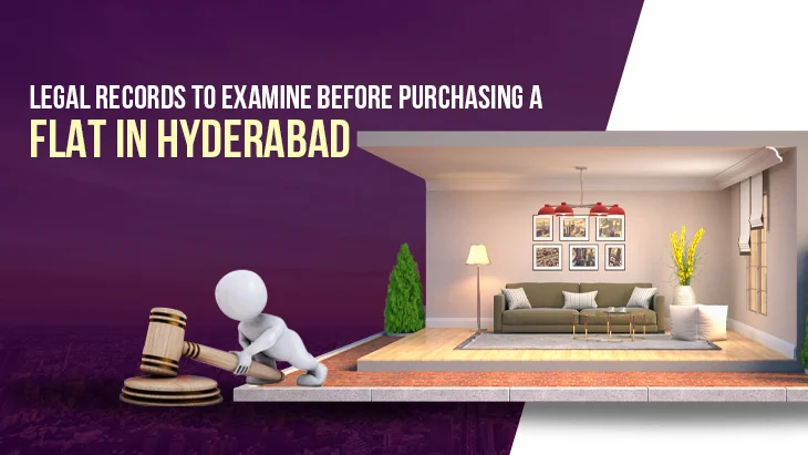 Legal Documents to Examine Before Purchasing a Flat in Hyderabad

